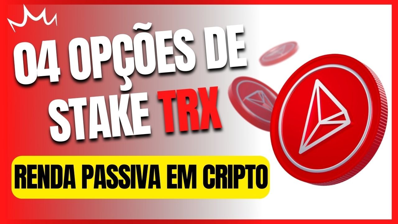 TRON TRX - 4 MELHORES OPÇÕES DE STAKE - COMO FAZER RENDA PASSIVA COM CRIPTOMOEDAS