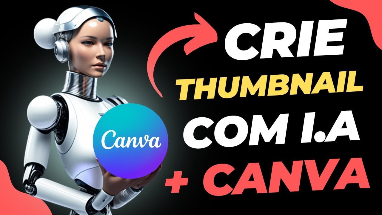 Como Criar Thumbnail Incríveis No Canva Inteligência Artificial Dani Saints 9549